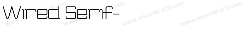 Wired Serif字体转换